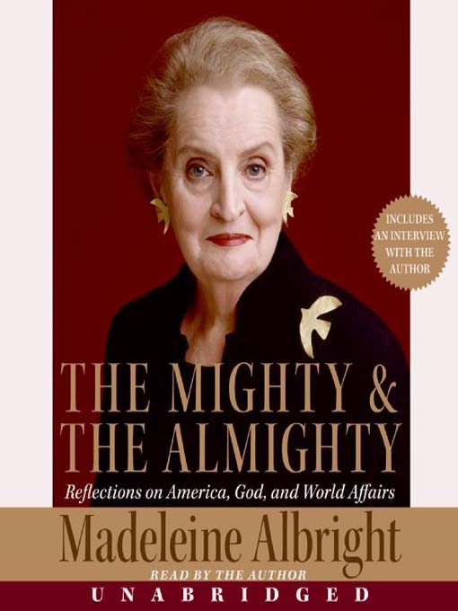 Title details for The Mighty & the Almighty by Madeleine Albright - Available